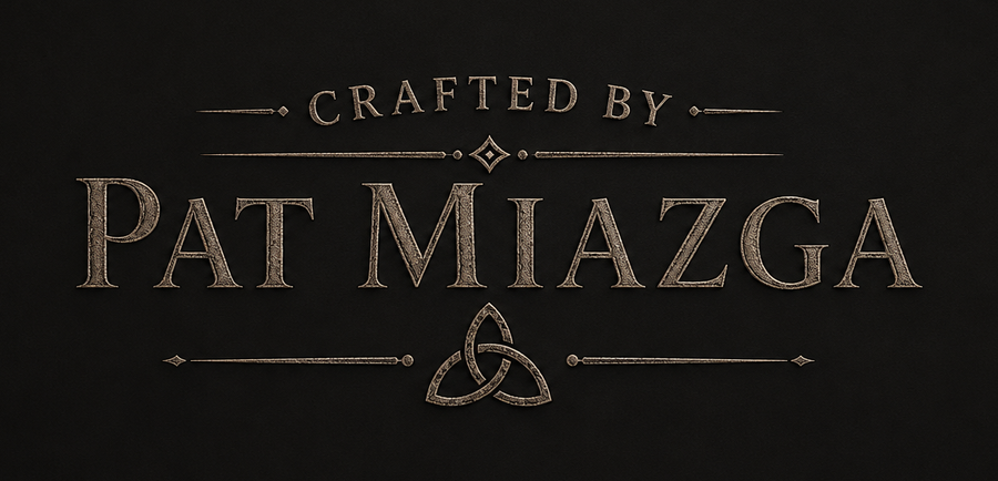 Crafted by Pat Miazga